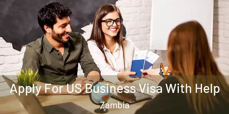  Apply For US Business Visa With Help Zambia