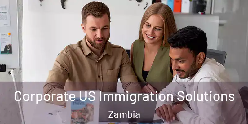  Corporate US Immigration Solutions Zambia