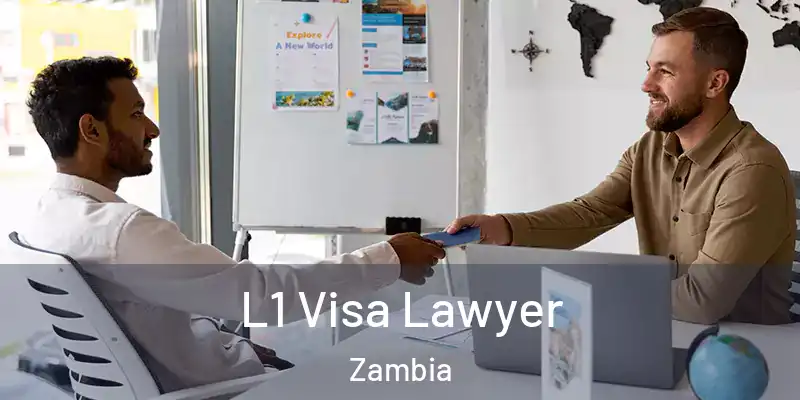  L1 Visa Lawyer Zambia