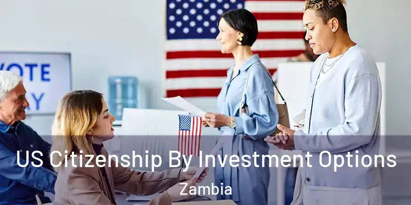  US Citizenship By Investment Options Zambia