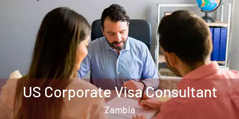  US Corporate Visa Consultant Zambia