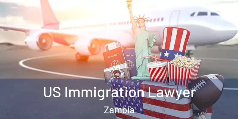  US Immigration Lawyer Zambia