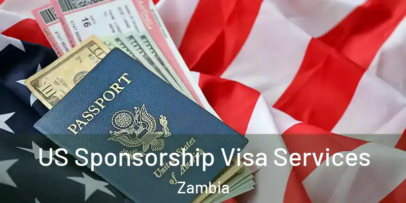  US Sponsorship Visa Services Zambia