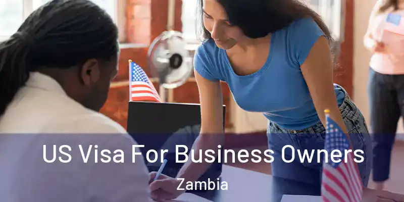  US Visa For Business Owners Zambia
