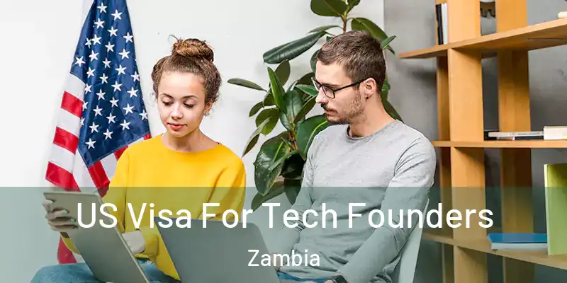  US Visa For Tech Founders Zambia